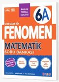 Fenomen Okul Yayınları 6. Sınıf Matematik A Soru Bankası (Bağlam Temelli)
