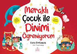 Nesil Çocuk Meraklı Çocuk İle Dinimi Öğreniyorum