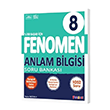 Fenomen FENOMEN 8 ANLAM BİLGİSİ SORU BANKASI