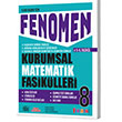 Fenomen FENOMEN 8 KURUMSAL MATEMATİK FASİKÜLLERİ (4-5-6. FASİKÜL)