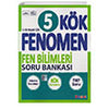 Fenomen FENOMEN 5 KÖK FEN BİLİMLERİ SORU BANKASI
