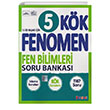 Fenomen FENOMEN 5 KÖK FEN BİLİMLERİ SORU BANKASI
