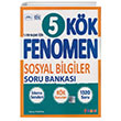 Fenomen FENOMEN 5 KÖK SOSYAL BİLGİLER SORU BANKASI