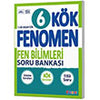 Fenomen FENOMEN 6 KÖK FEN BİLİMLERİ SORU BANKASI