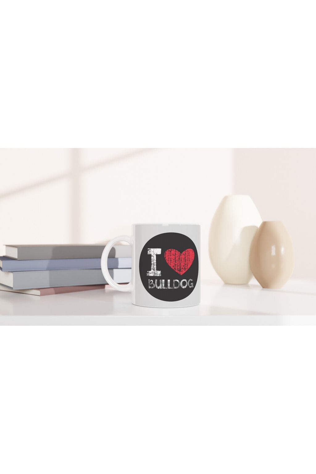 I Love Bulldog Temalı Baskılı Kupa Bardak