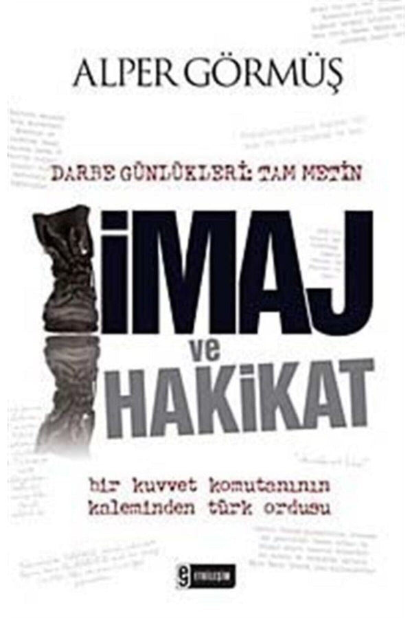 MES Akademi Yapay Zeka Eğitim Seti Hediyeli Imaj Ve Hakikat - (DARBE GÜNLÜKLERİ: TAM METİN)-alper Görmüş
etkileşim Yayınları