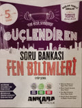 Ankara Yayıncılık 5. Sınıf Güçlendiren Fen Bilimleri Soru Bankası