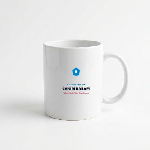 İlk Kahramanım Canım Babam Süper Baba Porselen Kupa 330 ml